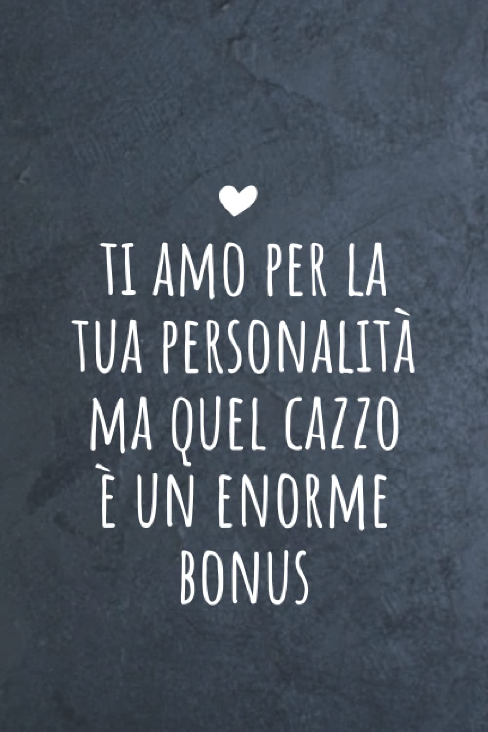 Idea Regalo San Valentino Per lui Divertente Quaderno Regalo